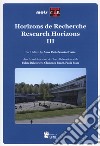 Horizons de recherche-Research horizons. Ediz. multilingue. Vol. 3 libro di Soncini Fratta A. P. (cur.)