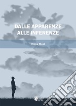 Dalle apparenze alle inferenze libro