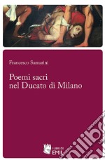 Poemi sacri nel ducato di Milano libro