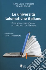 Le università telematiche italiane. Cosa sono, cosa offrono, un confronto con l'Europa