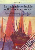 La navigazione fluviale nell'Indocina francese. Storia della Compagnie des Messageries Fluviales de Cochinchine (1880-1937)