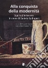 Alla conquista della modernità. Studi sul Settecento in onore di Daniela Gallingani libro