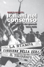 Italiani nel consenso. Dalla lettura dei giornali 1934-1939