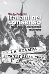 Italiani nel consenso. Dalla lettura dei giornali 1934-1939 libro