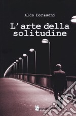 L'arte della solitudine libro