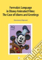 Formulaic language in Disney animated films: the case of idioms and greetings