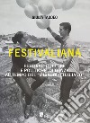 Festivaliana. Festival, culture e politiche di danza al tempo del «miracolo italiano» libro