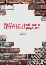 Paradigmi identitari e letteratura popolare libro