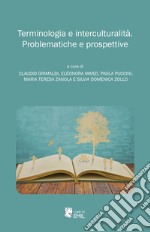 Terminologia e interculturalità. Problematiche e Prospettive libro