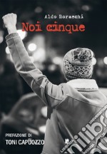 Noi cinque libro