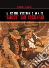 Il cinema western e non di «Bloody» Sam Peckinpah libro di Jacurti Stefano