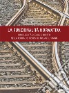 La funzionalità normativa. Complessità sociale e diritto nella teoria dei sistemi di Niklas Luhmann libro