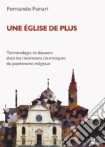 Une église de plus. Terminologie et discours dans les recensions touristiques du patrimoine religieux