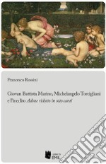 Giovan Battista Marino, Michelangelo Torcigliani e l'inedito «Adone ridotto in otto canti»