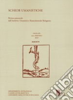 Schede umanistiche. Rivista annuale dell'Archivio Umanistico Rinascimentale Bolognese. Vol. 37/2: Sulla logica e sulla convenienza del tradurre. Umanisti traduttori dal greco fra scienza e letteratura (secc. XV-XVI) libro