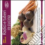 Radici e tuberi in cucina libro