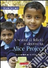 A scuola di felicità e decrescita: Alice project libro