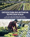 Orticoltura bio-intensiva su piccola scala libro