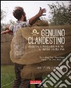 Genuino clandestino. Viaggio tra le agri-culture resistenti ai tempi delle grandi opere libro