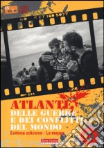 Atlante delle guerre e dei conflitti del mondo libro