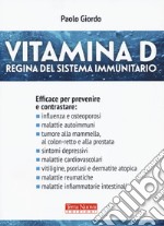 Vitamina D. Regina del sistema immunitario libro