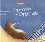 Cappuccino e Cappuccetto. Ediz. a colori libro