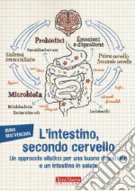 L'intestino, secondo cervello. Un approccio olistico per una buona digestione e un intestino in salute