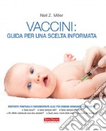 Vaccini: guida per una scelta informata libro