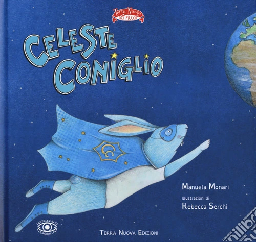 Celeste Coniglio. Ediz. a colori