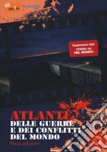 Atlante delle guerre e dei conflitti del mondo. Ediz. speciale libro