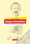 Senza pannolino. Come educare al vasino sin dai primi mesi di vita libro