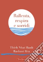 Rallenta, respira e sorridi libro