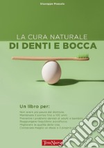 La cura naturale di denti e bocca