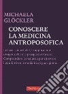 Conoscere la medicina antroposofica libro