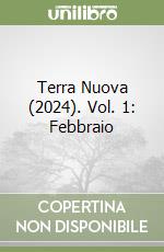 Terra Nuova (2024). Vol. 1: Febbraio libro