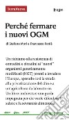 Perché fermare i nuovi OGM libro