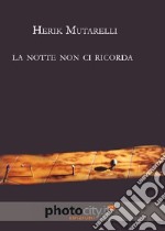 La notte non ci ricorda