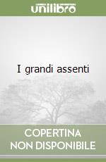 I grandi assenti libro