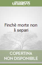 Finchè morte non li separi libro