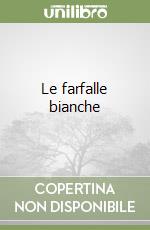 Le farfalle bianche