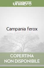 Campania ferox libro