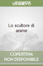 Lo scultore di anime libro