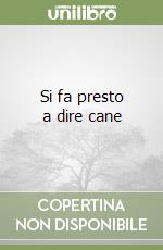 Si fa presto a dire cane libro