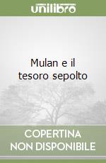 Mulan e il tesoro sepolto libro