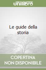Le guide della storia libro