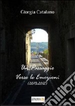 Un passaggio verso le emozioni (2010-2012)