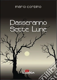 Passeranno sette lune