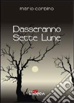 Passeranno sette lune libro