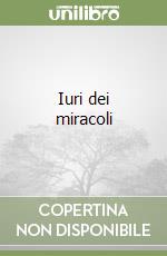 Iuri dei miracoli libro