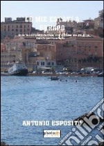 Le mie estati a Serapo... Quando mi dipartii da Circe, che sottrasse me più di un anno là presso a Gaeta... libro